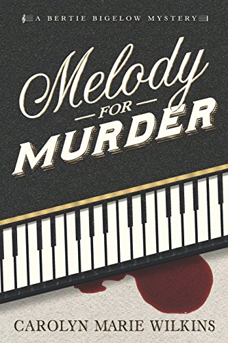 Imagen de archivo de Melody for Murder: A Bertie Bigelow Mystery a la venta por SecondSale