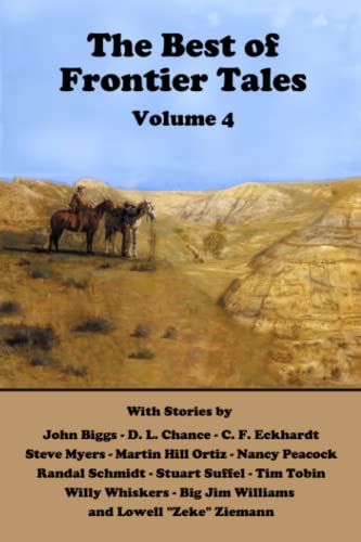 Beispielbild fr The Best of Frontier Tales, Volume 4 (The Frontier Tales Anthologies) zum Verkauf von Lucky's Textbooks