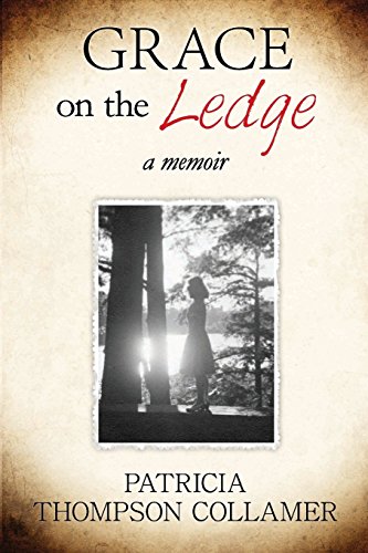Stock image for Grace on the Ledge: a caregiver's memoir for sale by Wonder Book