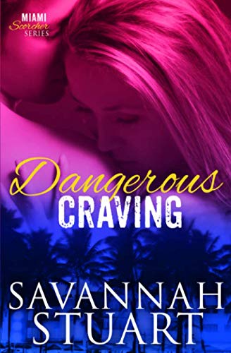 Beispielbild fr Dangerous Craving (Miami Scorcher Series) zum Verkauf von Half Price Books Inc.