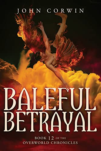Stock image for Baleful Betrayal: Overworld Chronicles Book Twelve for sale by HPB-Ruby