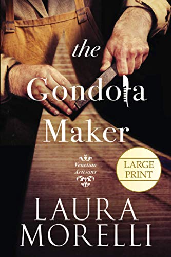 9781942467328: The Gondola Maker: A Novel of 16th-Century Venice (Venetian Artisans)