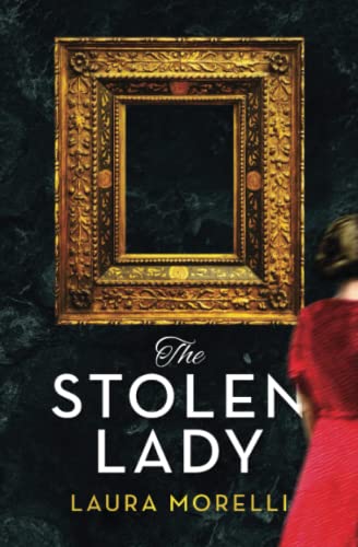 Stock image for THE STOLEN LADY: A Novel of WWII & the Mona Lisa: A Novel of World War II and the Mona Lisa for sale by WorldofBooks