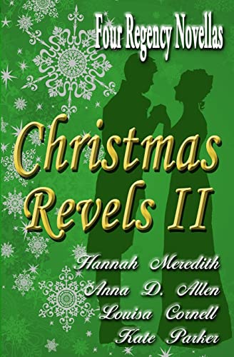 Beispielbild fr Christmas Revels II: Four Regency Novellas zum Verkauf von GF Books, Inc.