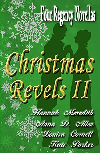 Imagen de archivo de Christmas Revels II: Four Regency Novellas a la venta por GF Books, Inc.
