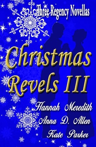 Imagen de archivo de Christmas Revels III : Three Regency Novellas a la venta por ThriftBooks-Atlanta
