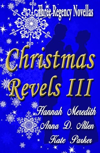 9781942470021: Christmas Revels III : Three Regency Novellas: Volume 3