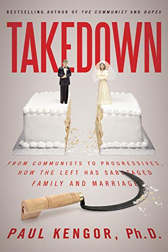 Imagen de archivo de Takedown: From Communists to Progressives, How the Left Has Sabotaged Family and Marriage a la venta por gwdetroit