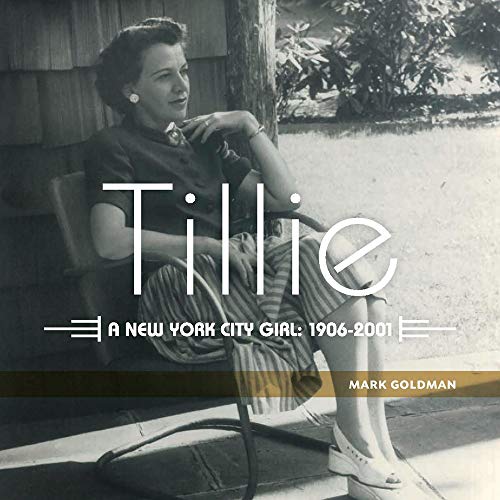 Stock image for Tillie:: A New York City Girl: 1906-2001 for sale by SecondSale