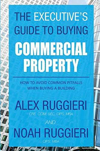 Stock image for The Executives Guide to Buying Commercial Property: How to Avoid Common Pitfalls When Buying a Building for sale by BombBooks
