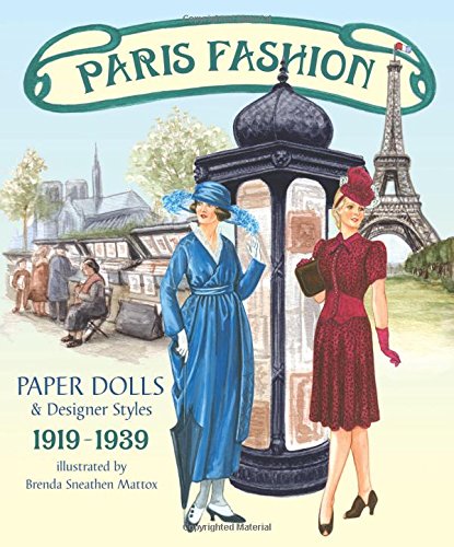 Beispielbild fr Paris Fashion Paper Dolls and Designer Styles 1919-1939 zum Verkauf von Revaluation Books