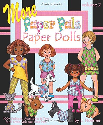 9781942490234: More Paper Pals Paper Dolls: 100+ Fashions, Accessories and Toys for 8 Little Girls and Their Pets