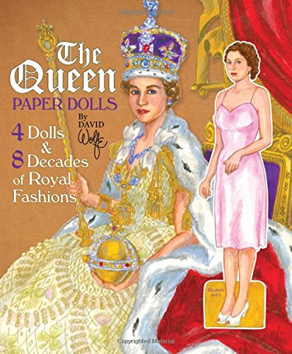 Stock image for Queen Elizabeth II Paper Dolls: 4 Dolls & 8 Decades of Royal Fashions for sale by GF Books, Inc.