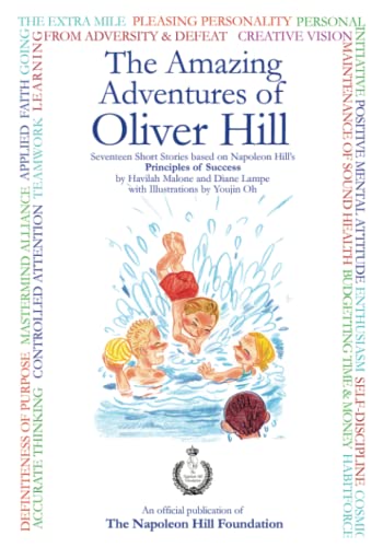 Beispielbild fr The Amazing Adventures Of Oliver Hill: 17 Short Stories based on the Principles of Success by Think and Grow Rich Author, Napoleon Hill zum Verkauf von Goodwill of Colorado