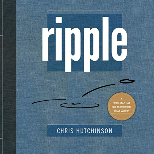 Stock image for Ripple: A Field Manual for Leadership that Works for sale by Revaluation Books