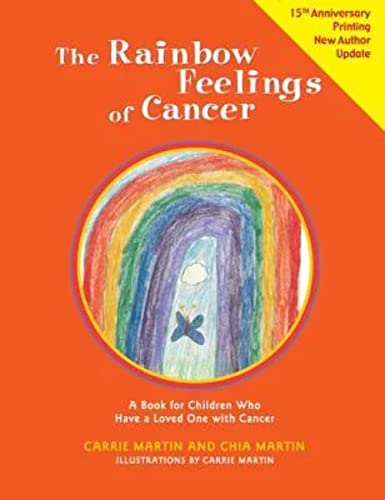 Beispielbild fr The Rainbow Feelings of Cancer : A Book for Children Who Have a Loved One with Cancer zum Verkauf von Better World Books