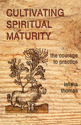 9781942493358: Cultivating Spiritual Maturity: The Courage to Practice