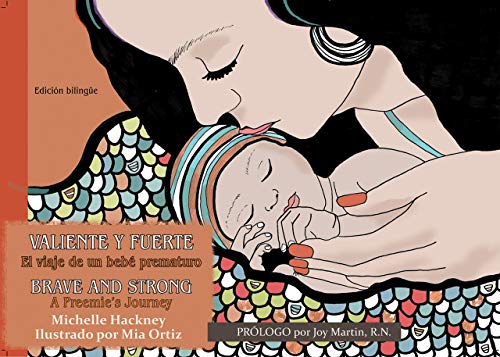 Stock image for Valiente y Fuerte / Brave and Strong: El viaje de un bebe prematuro / A Preemie's Journey (Family and World Health) for sale by Books From California