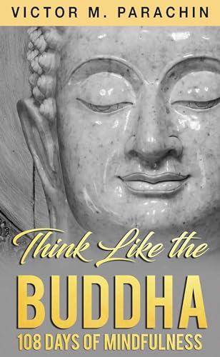 Beispielbild fr Think Like the Buddha: 108 Days of Mindfulness zum Verkauf von Books From California