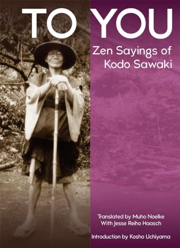 Beispielbild fr To You: Zen Sayings of Kodo Sawaki zum Verkauf von Books From California