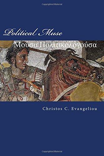 Imagen de archivo de Political Muse: Poems on Geopolitics in Greek and English: Volume 4 (Hellenic Muses) a la venta por Revaluation Books