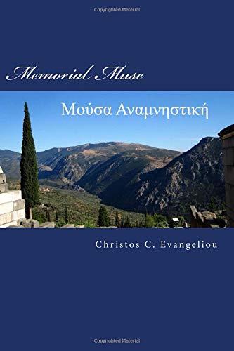 Stock image for Memorial Muse: Poems in Greek and English on Memories of Life and Death in a Hellenic Village: Volume 8 (Hellenic Muses) for sale by Revaluation Books