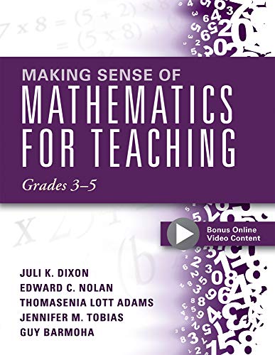 9781942496427: Making Sense of Mathematics for Teaching Grades 3-5: (learn and Teach Concepts and Operations with Depth: How Mathematics Progresses Within and Across: Grades 3–5