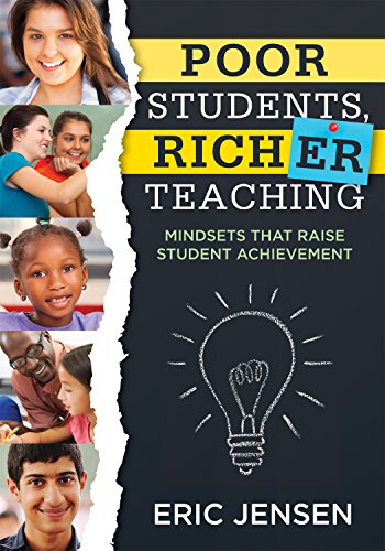 Beispielbild fr Poor Students, Richer Teaching : Mindsets That Raise Student Achievement zum Verkauf von Better World Books