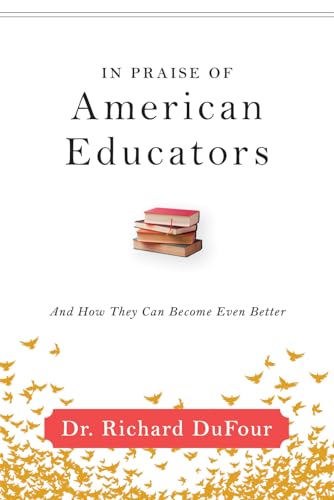 Beispielbild fr In Praise of American Educators: And How They Can Become Even Better zum Verkauf von SecondSale