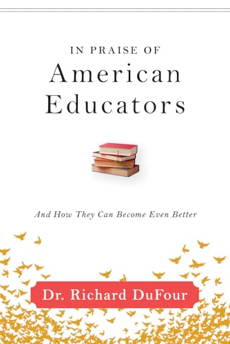 Stock image for In Praise of American Educators: And How They Can Become Even Better for sale by SecondSale