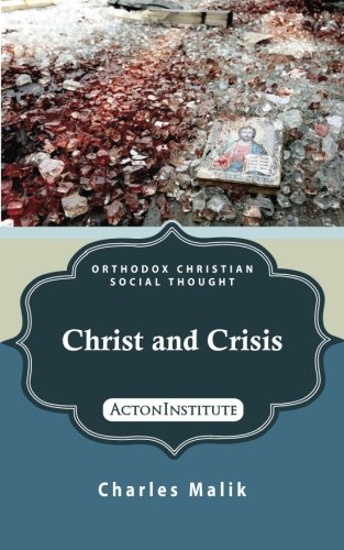 Beispielbild fr Christ and Crisis (ORTHODOX CHRISTIAN SOCIAL THOUGHT) zum Verkauf von Books Unplugged