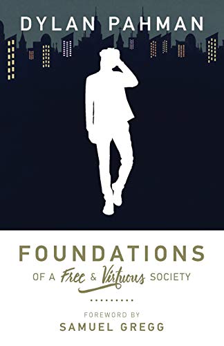 Imagen de archivo de Foundations of a Free Virtuous Society a la venta por gwdetroit