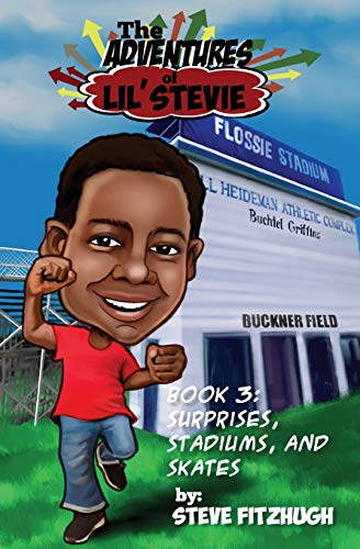 Stock image for The Adventures of Lil' Stevie Book 3: Surprises, Stadiums, and Skates for sale by ThriftBooks-Dallas