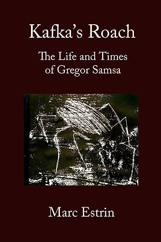 Stock image for Kafka's Roach: The Life and Times of Gregor Samsa for sale by GF Books, Inc.