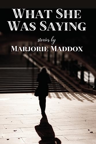 9781942515685: What She Was Saying: Stories