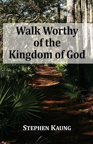 Beispielbild fr Walk Worthy of the Kingdom of God zum Verkauf von Reuseabook