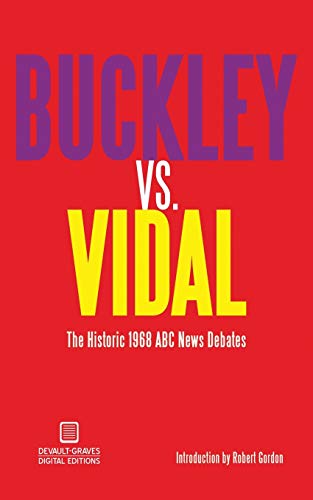 Imagen de archivo de Buckley vs. Vidal: The Historic 1968 ABC News Debates a la venta por HPB-Movies