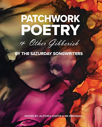 Beispielbild fr Patchwork Poetry and Other Gibberish by The Saturday Songwriters zum Verkauf von Buchpark