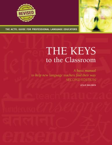 Beispielbild fr The Keys to the Classroom : A Basic Manual to Help New Language Teachers Find Their Way zum Verkauf von Better World Books: West