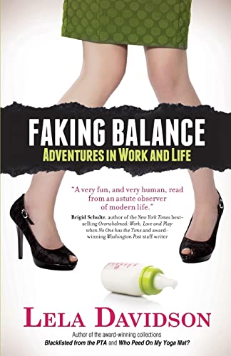 Beispielbild fr Faking Balance: Adventures in Work and Life zum Verkauf von BooksRun