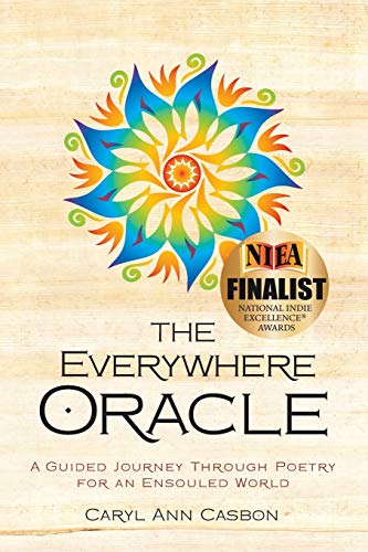 9781942545088: The Everywhere Oracle: A Guided Journey Through Poetry for an Ensouled World