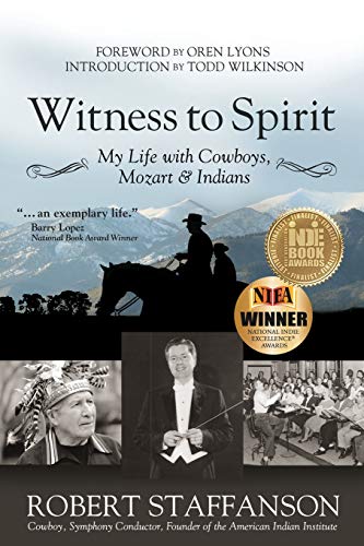 9781942545217: Witness to Spirit: My Life with Cowboys, Mozart & Indians