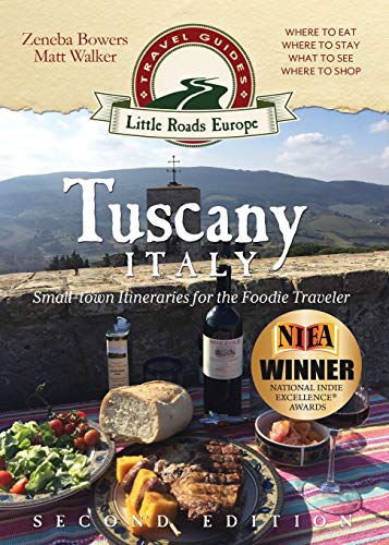 Stock image for Tuscany, Italy: Small-town Itineraries for the Foodie Traveler for sale by Zoom Books Company