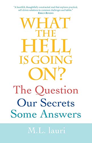 Stock image for What The Hell Is Going On The Question, Our Secrets, Some Answers for sale by PBShop.store US