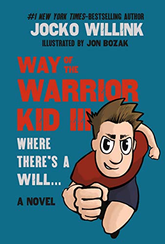 Stock image for Way of the Warrior Kid 3: Where there's a Will. (A Novel) for sale by Half Price Books Inc.