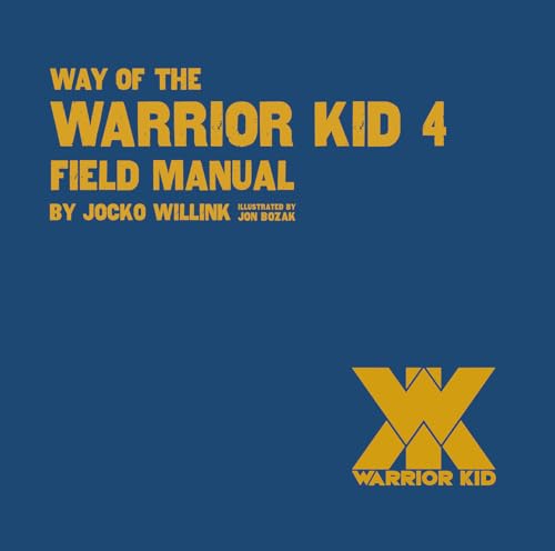 Stock image for Way of the Warrior Kid 4 Field Manual - Top-Selling New Release, Tackling Kids Bullying and Self-Empowerment for sale by SecondSale