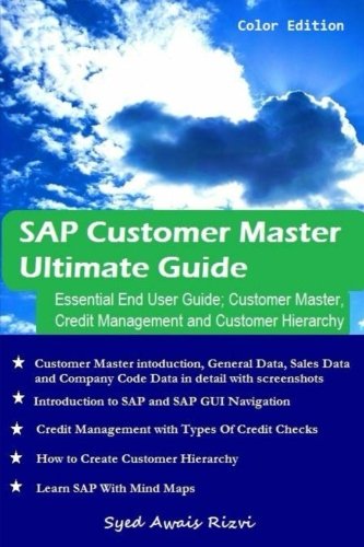 Beispielbild fr SAP Customer Master Ultimate Guide: Essential End User Guide; Customer Mater, Credit Management and Customer Hierarchy zum Verkauf von Revaluation Books