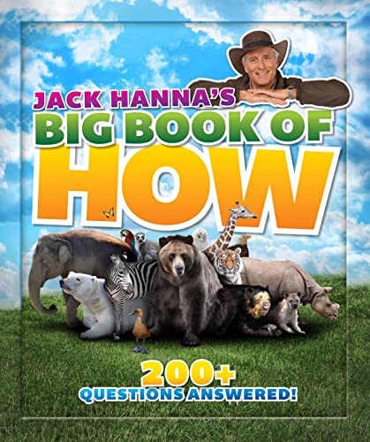 Beispielbild fr Jack Hanna's Big Book of How : 200+ Questions Answered zum Verkauf von Better World Books