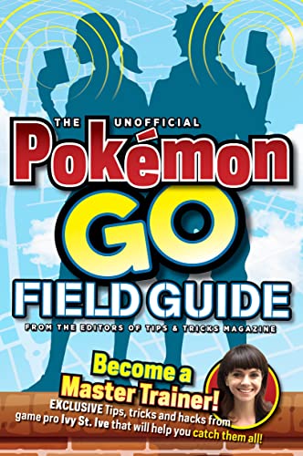 Beispielbild fr The Unofficial Pokemon Go Field Guide zum Verkauf von Wonder Book
