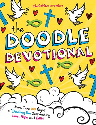 Imagen de archivo de The Doodle Devotional: More Than 100 Pages of Doodling Fun Inspired by Love, Hope and Faith! (Christian Creations) a la venta por SecondSale